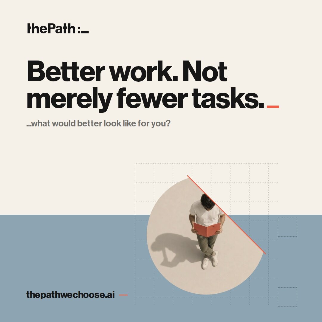 Post graphic: better work, not merely fewer tasks.